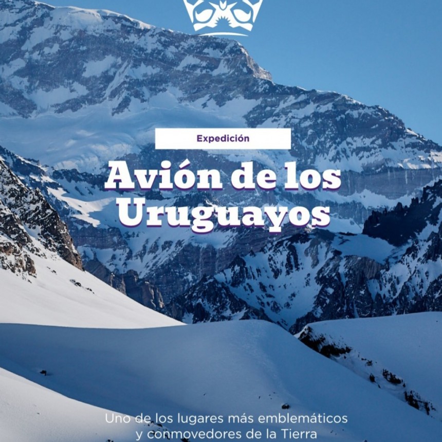 Avi&oacute;n de los Uruguayos: La expedici&oacute;n a uno de los lugares m&aacute;s conmovedores de la Tierra
